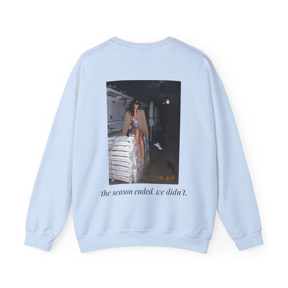 The Season Ended. We Didn't. Crewneck Sweatshirt — Mykonos Off-Season Flash Photo Back Print