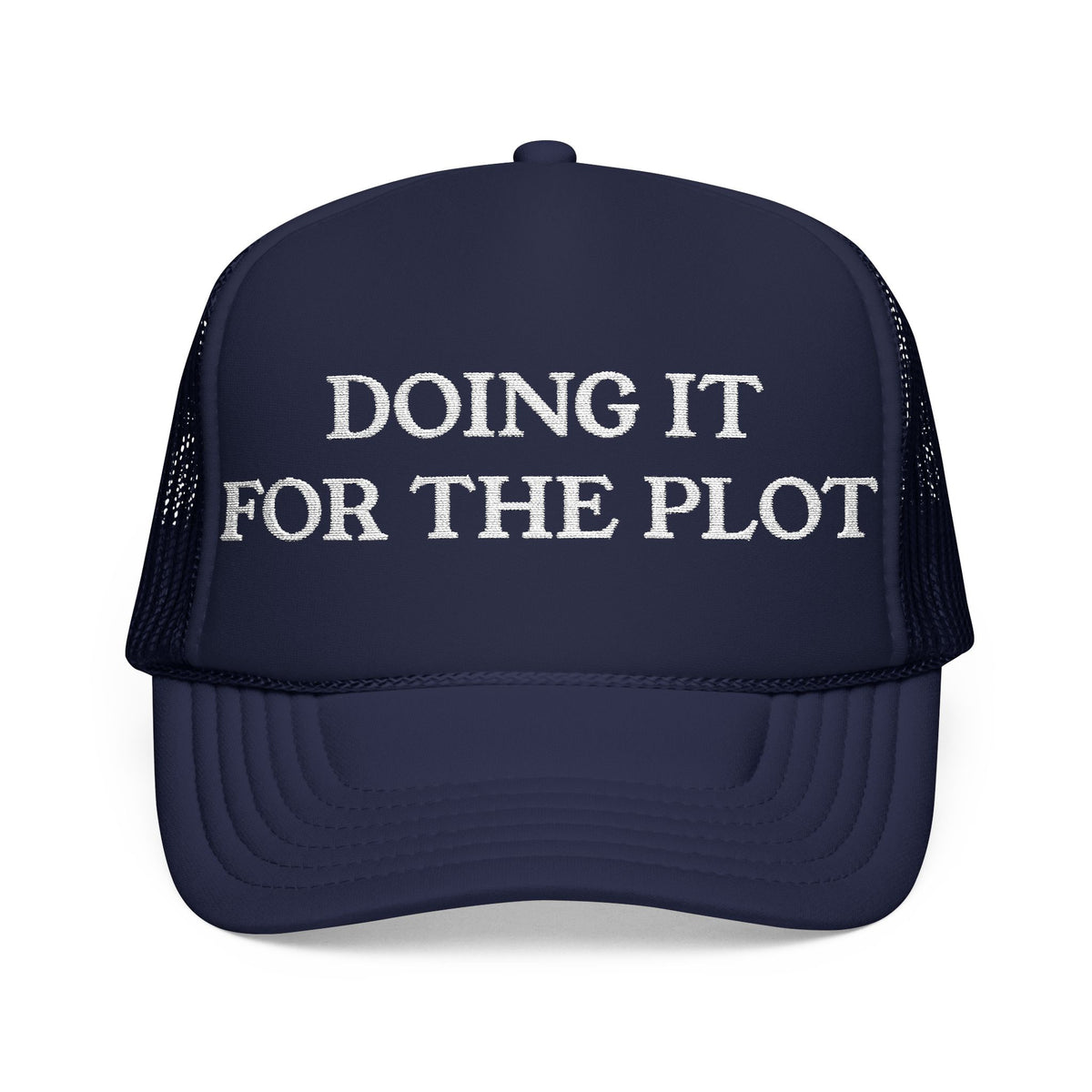 Doing It For The Plot Foam Trucker Hat — Funny Literary Trucker Cap