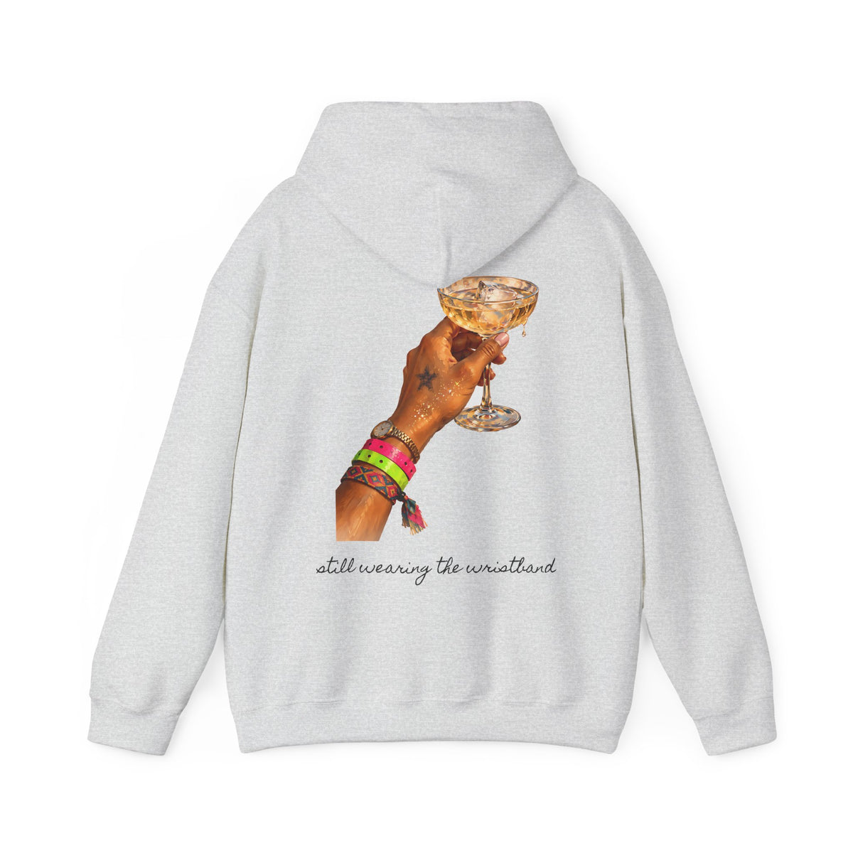 Still Wearing The Wristband Hoodie — Painted Club Wristbands & Champagne Back Print Hoodie