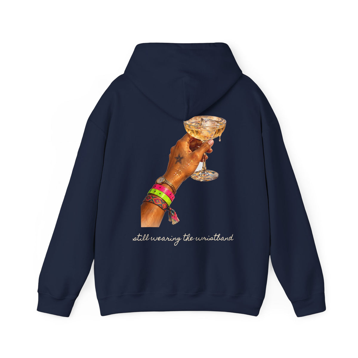 Still Wearing The Wristband Hoodie — Painted Club Wristbands & Champagne Back Print Hoodie
